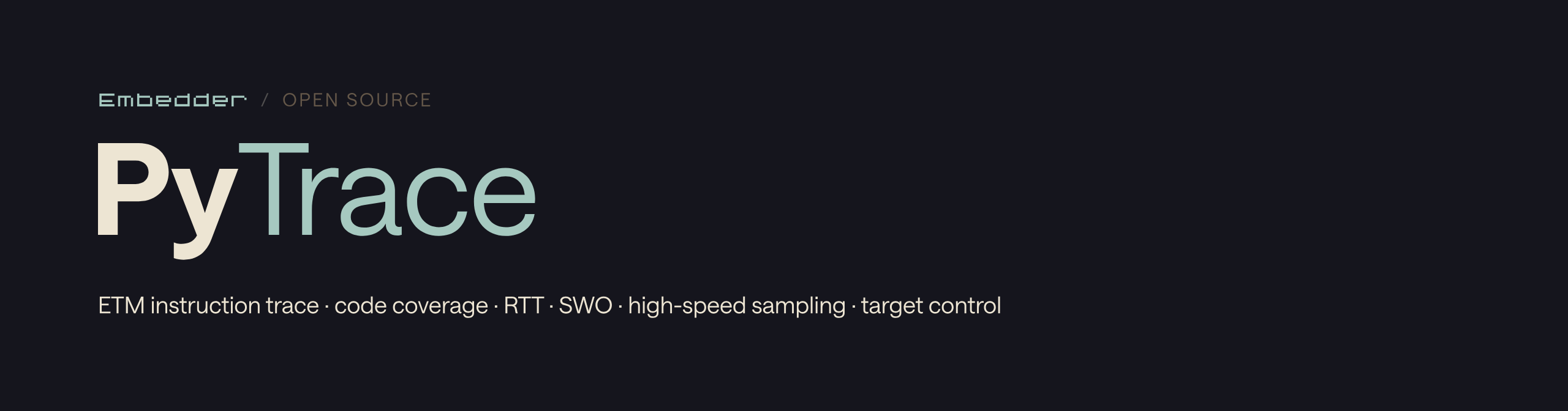 PyTrace — ETM instruction trace, code coverage, RTT, SWO, high-speed sampling and target control
