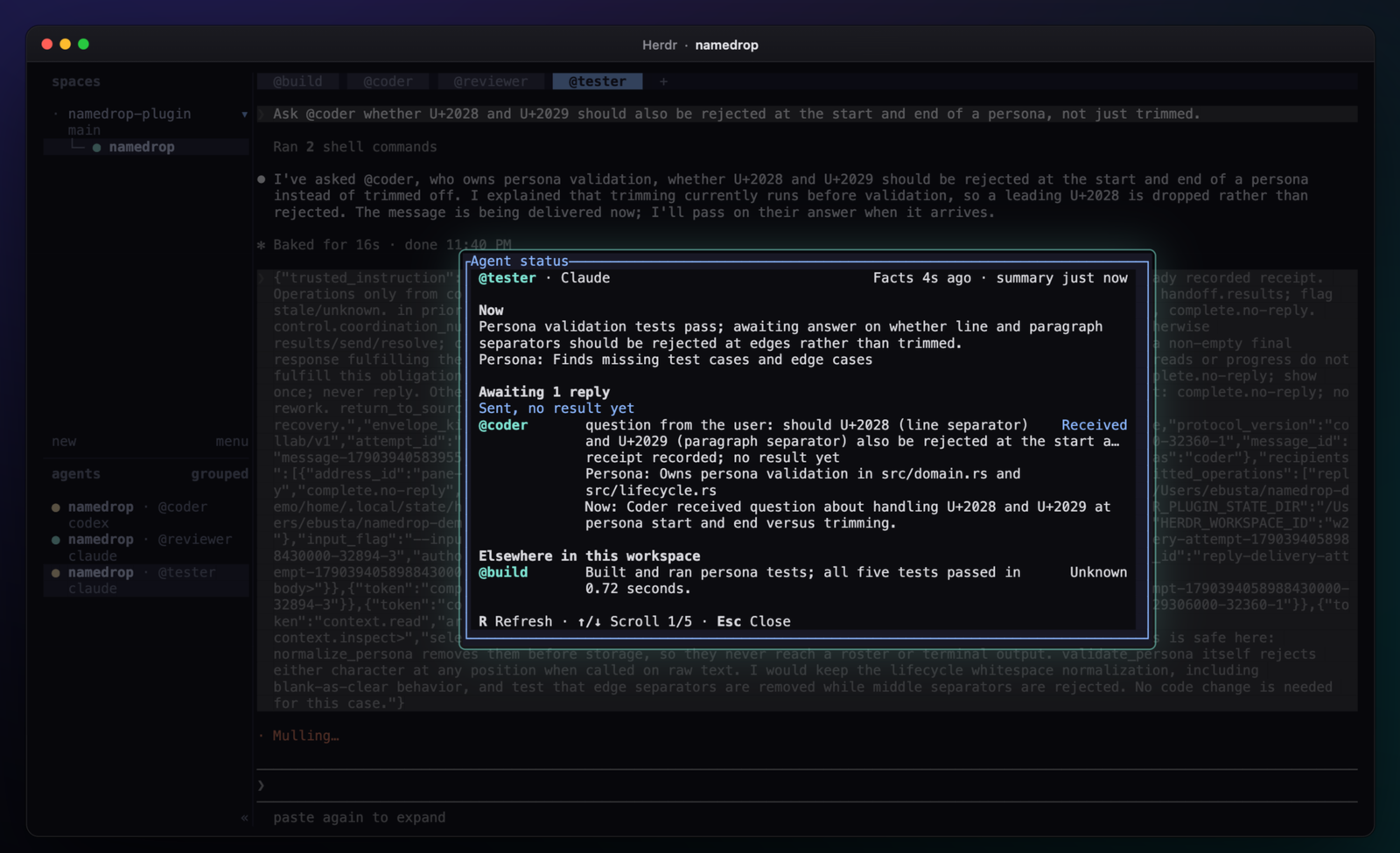 The Agent status panel over @tester's Claude Code pane in Herdr: @tester's current work, one outstanding reply from @coder with its progress, and a summary of @build.