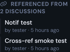 Sidebar widget titled "Referenced from 2 discussions" listing Notif test and Cross-ref smoke test