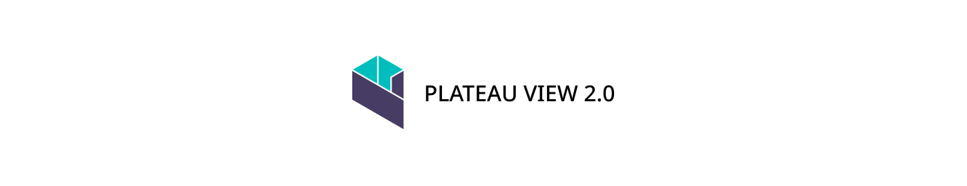 PLATEAU VIEW 2.0