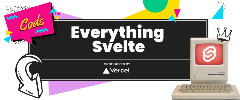Everything Svelte, Sponsored by Vercel