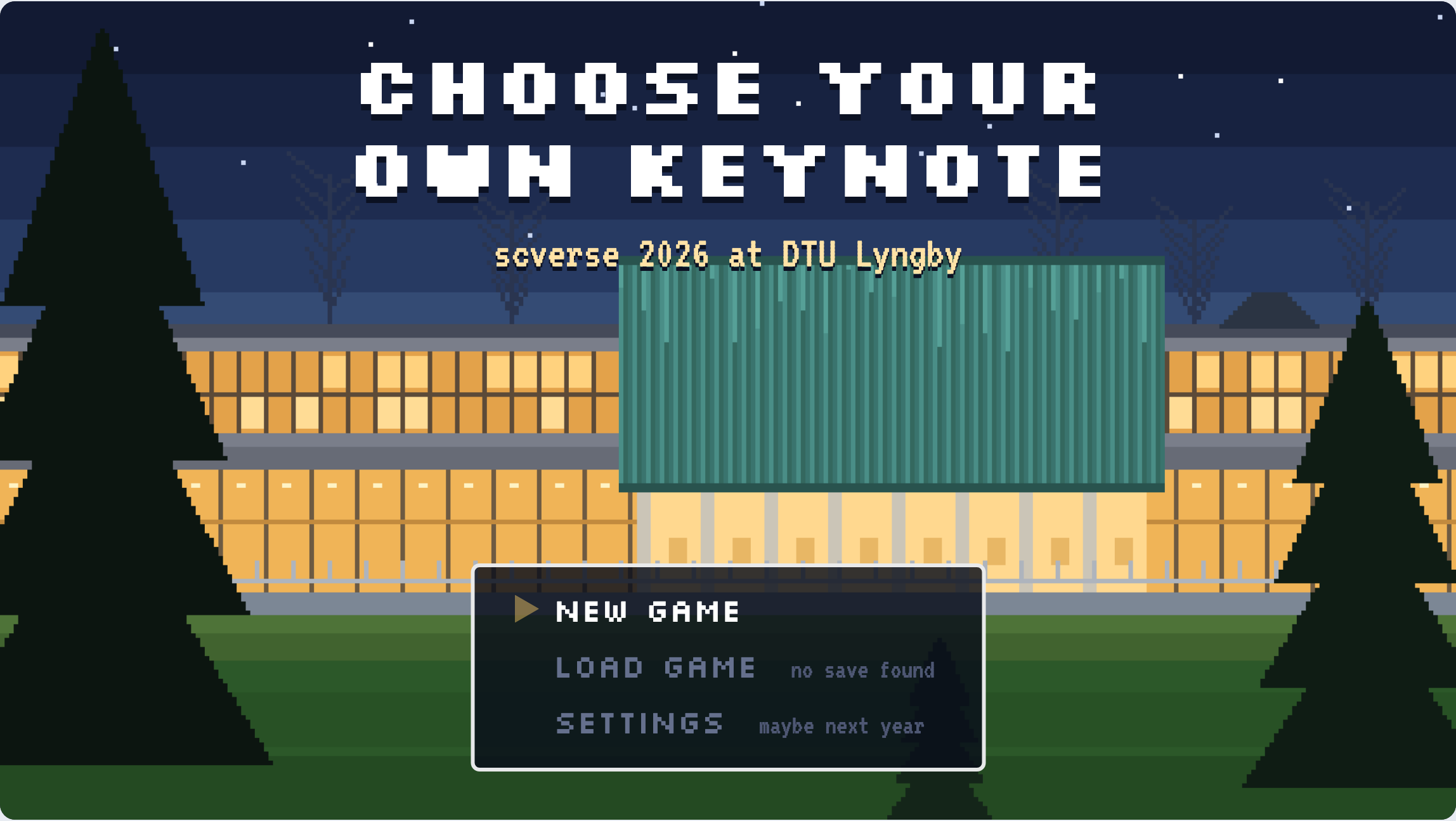 The game's start menu: "Choose your own keynote" over DTU Lyngby at dusk