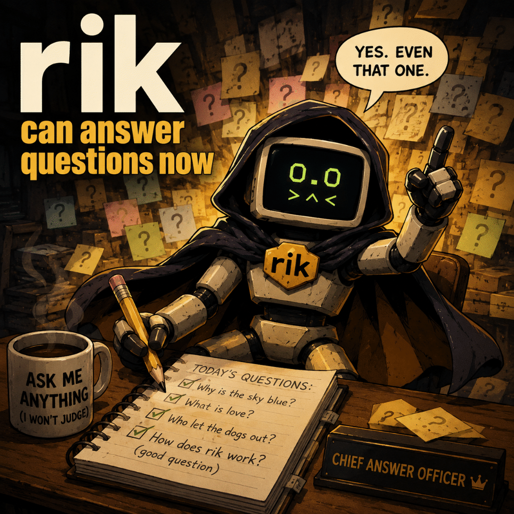 rik can answer questions