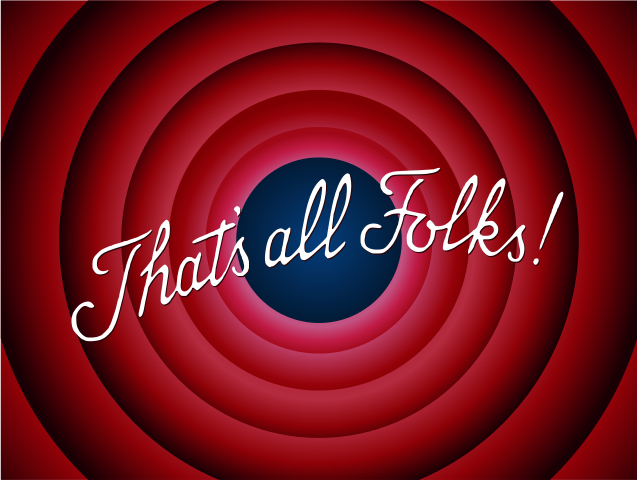 That's all Folks!