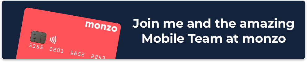 Join me and the amazing Mobile Team at monzo