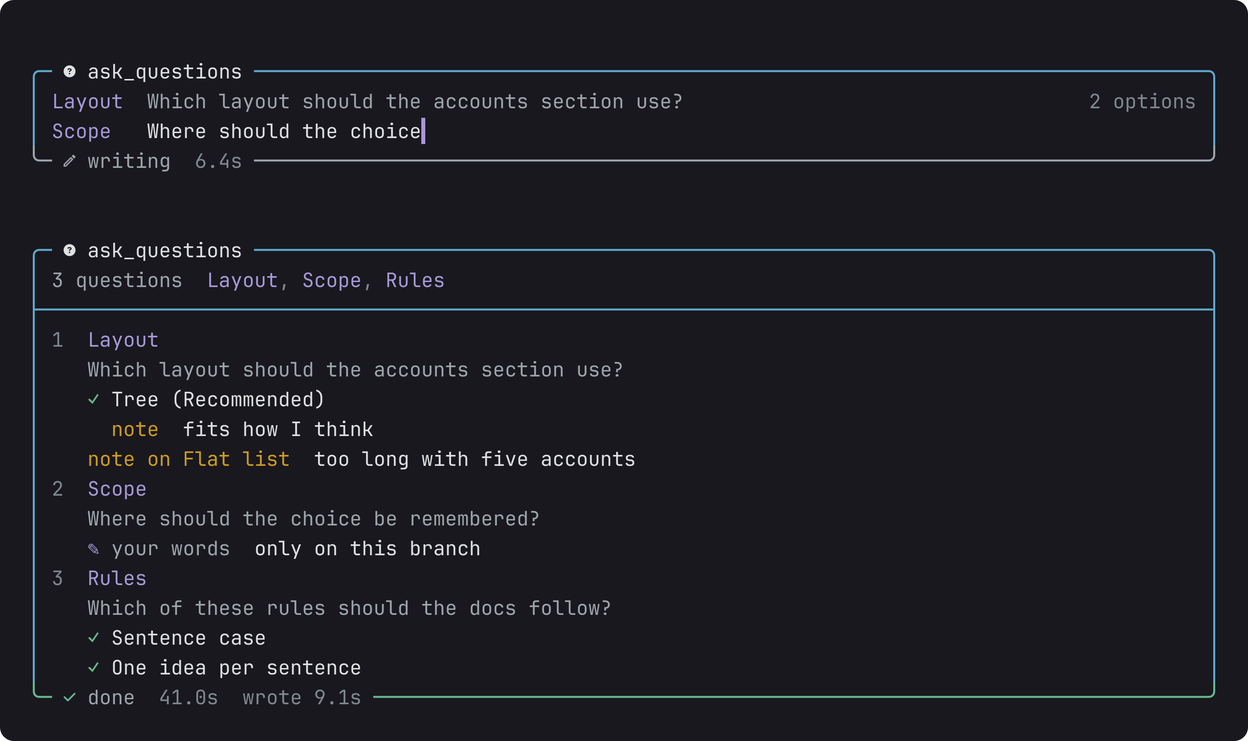 Two ask_questions calls in the chat. The first is still being written and lists the questions so far. The second lists each question with the picked option, a note under it, a note on an option not picked, and an answer in quotes.
