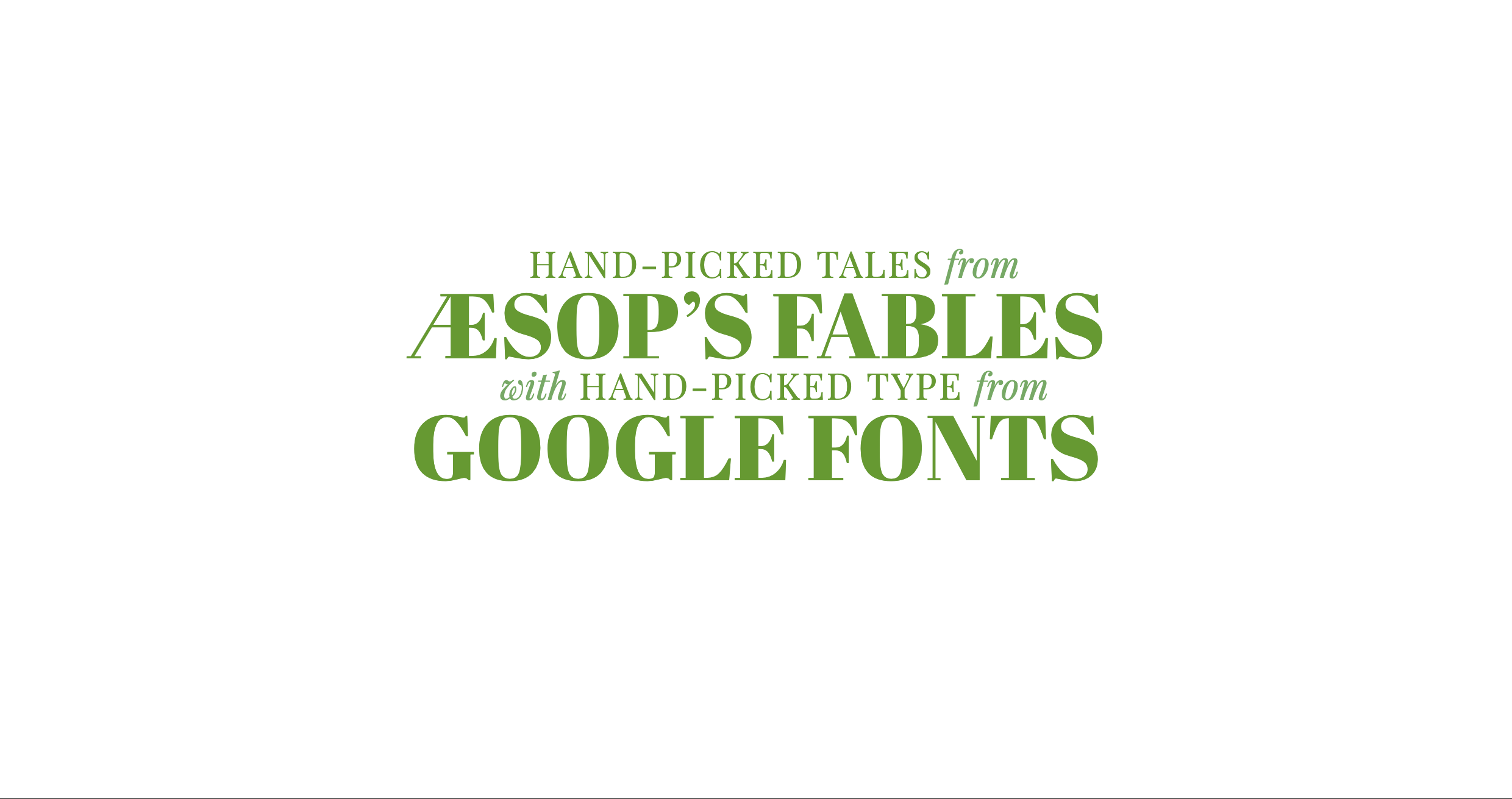 Hand-picked tales from Aesop's Fables with Hand-picked type from Google Fonts