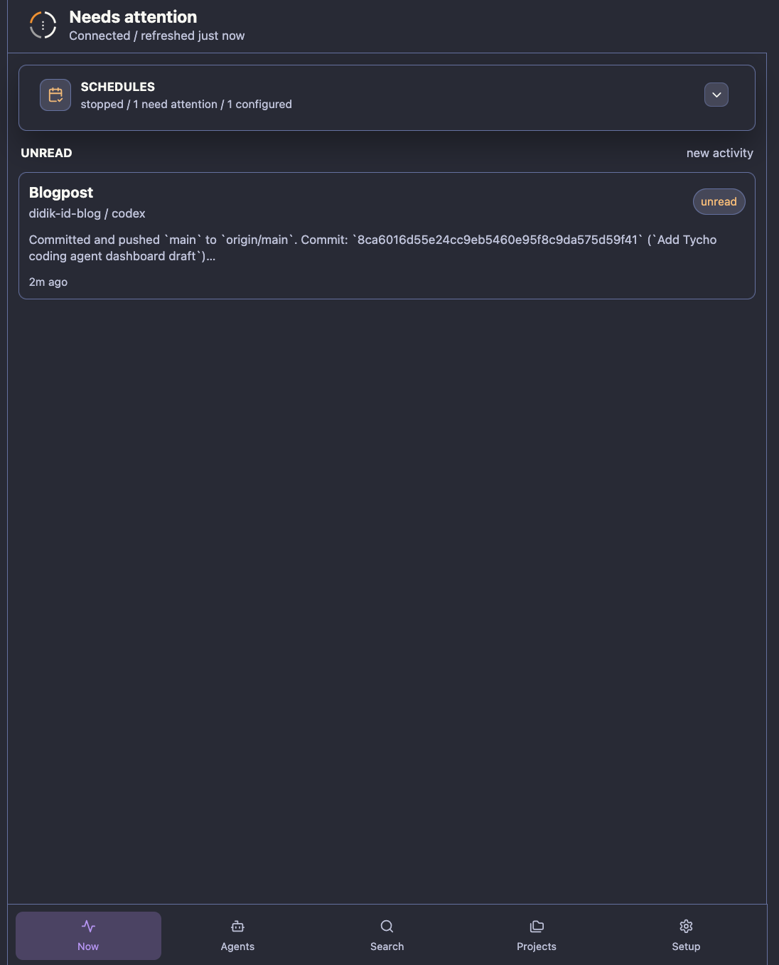 Tycho Remote UI Now view showing schedules and unread agent attention