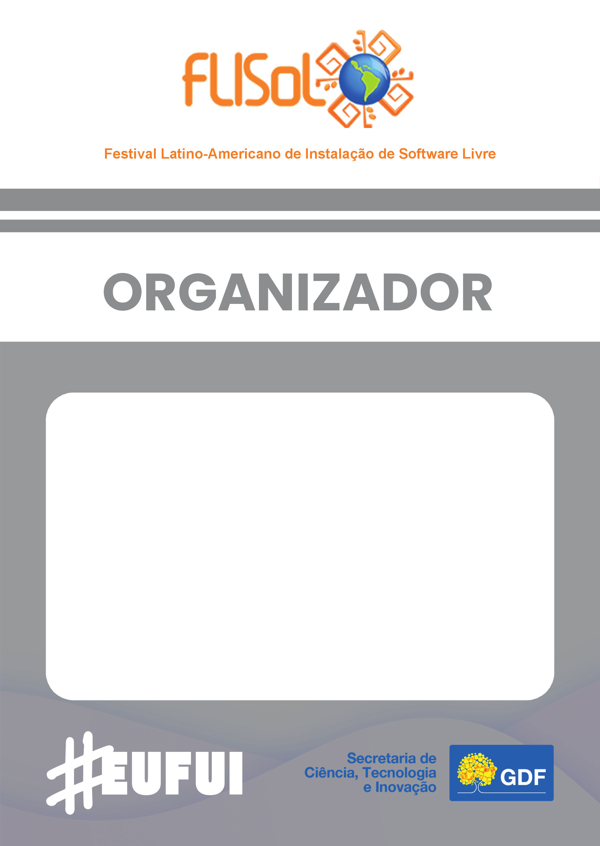 https://raw.githubusercontent.com/flisoldf/artes_2026/main/cracha_organizador.png