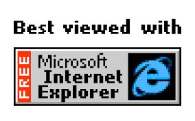 Best viewed with Microsoft Internet Explorer