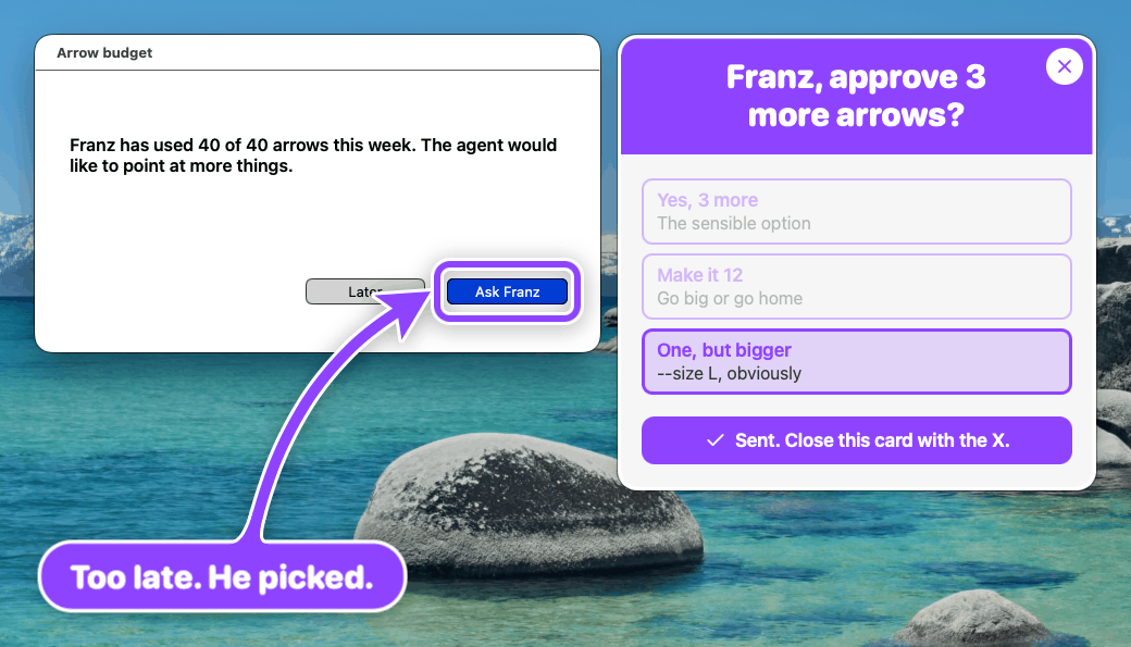 A dialog Arrow budget: Franz has used 40 of 40 arrows this week. A purple arrow on its Ask Franz button says Too late. He picked. The purple card Franz, approve 3 more arrows? shows the picked option One, but bigger lit and Sent. Close this card with the X.