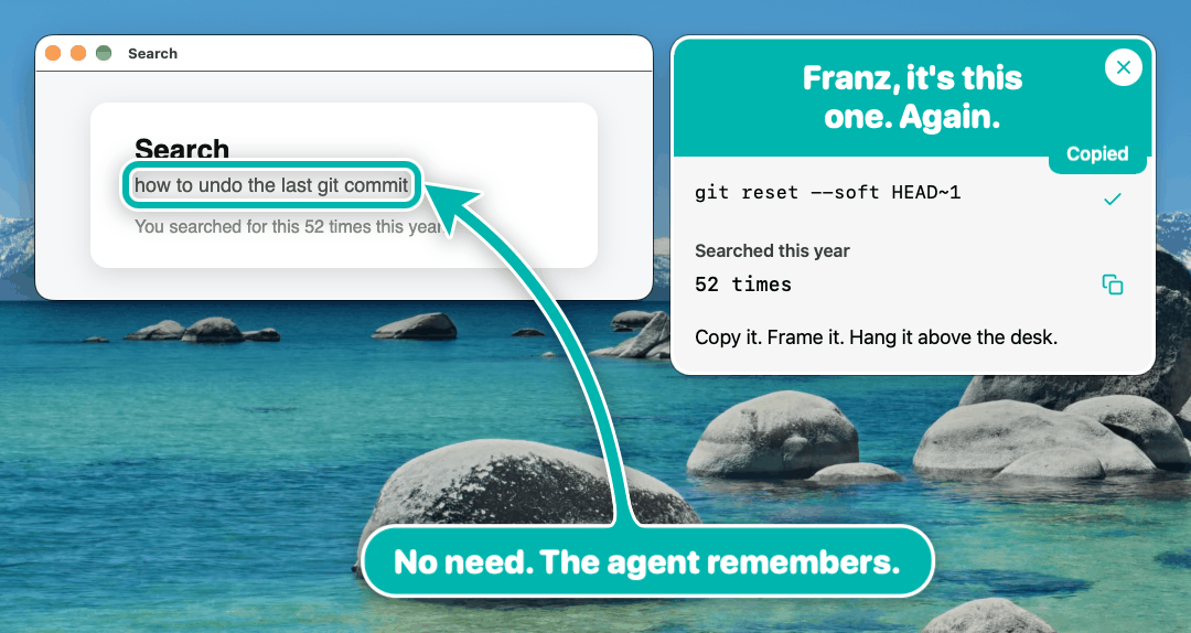 A search page: how to undo the last git commit, You searched for this 52 times this year; a teal arrow on the query says No need. The agent remembers. The teal card Franz, it's this one. Again. shows git reset --soft HEAD~1 just copied, with its check and a Copied pill, and Searched this year: 52 times.