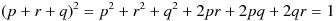 (p + r + q)^2 = p^2 + r^2 +q^2 + 2pr + 2pq + 2qr = 1