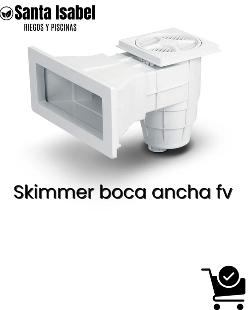 Skimmer Boca Ancha FV