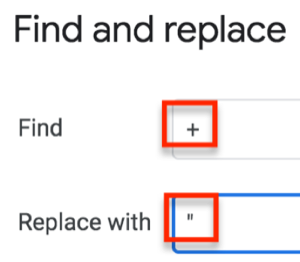 Image is a screenshot of using Find and Replace to find plus signs and replace them with quotation marks