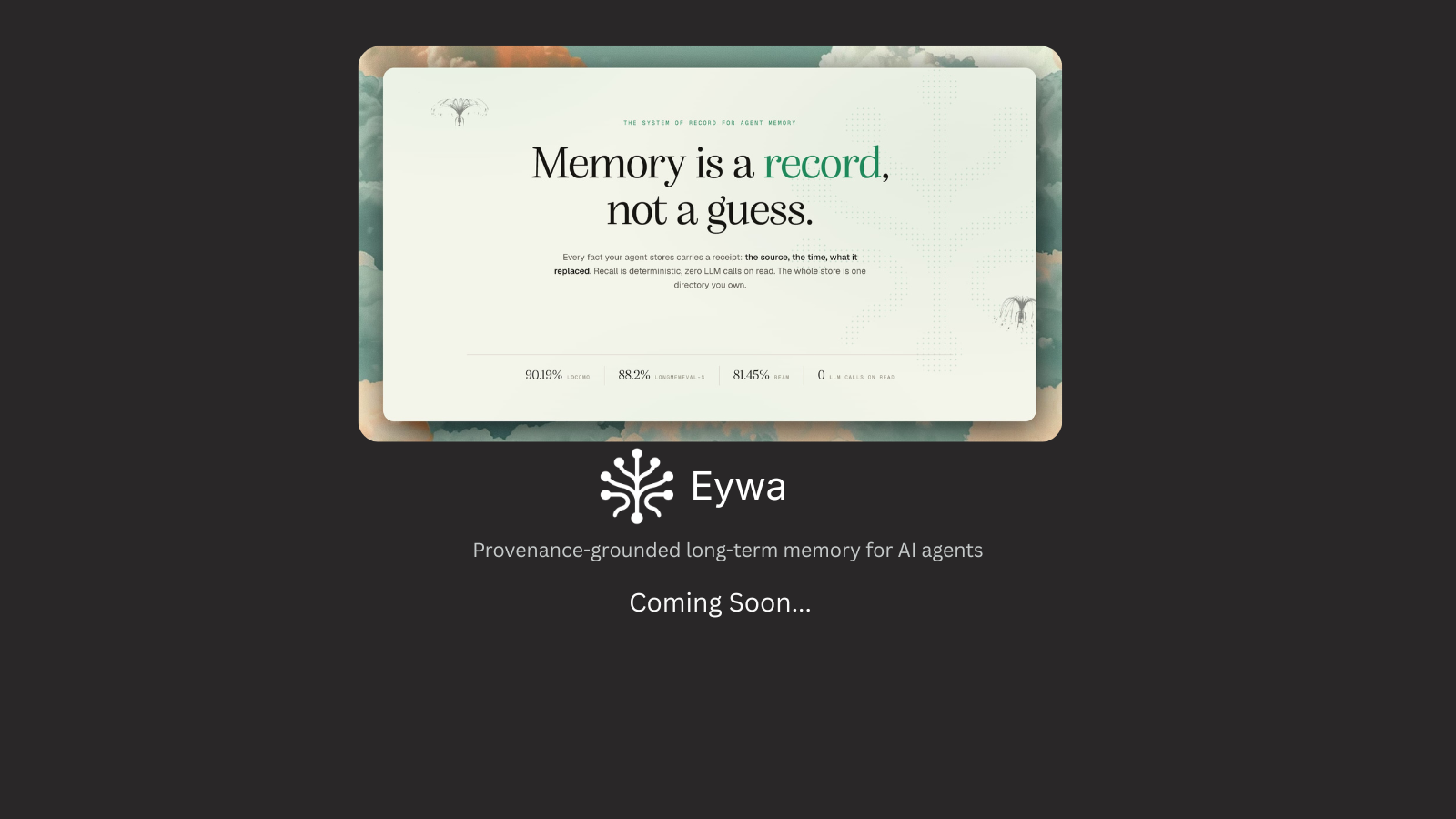 Eywa: provenance-grounded long-term memory for AI agents (coming soon)