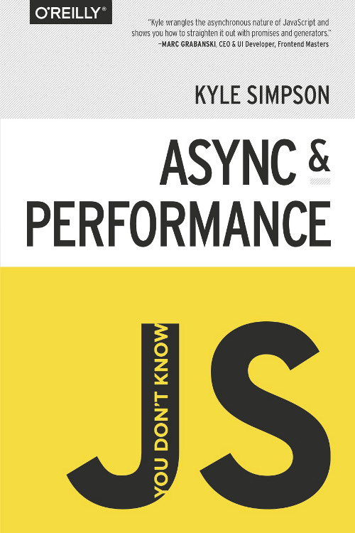You Don't Know JS: Async & Performance - 1st Edition