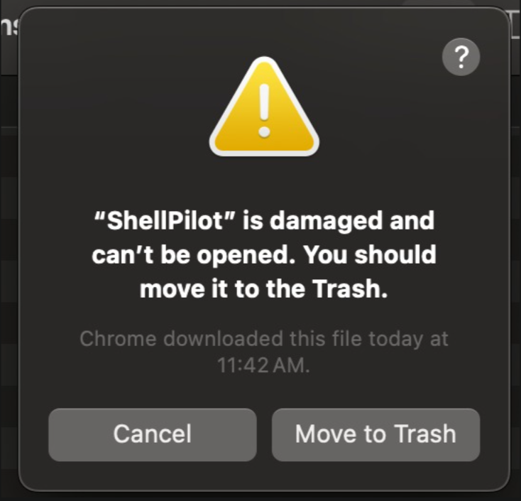 macOS Gatekeeper dialog reading "ShellPilot is damaged and can't be opened. You should move it to the Trash."