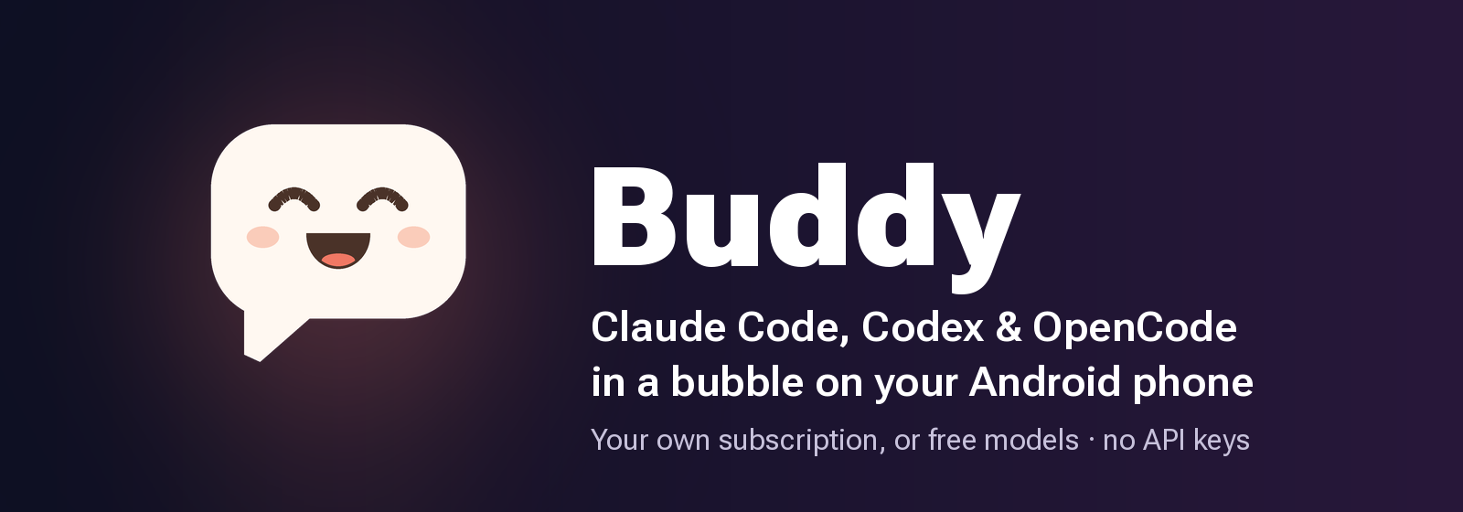 Buddy: Claude Code, Codex and OpenCode in a bubble on your Android phone