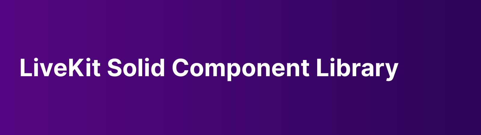 LiveKit Solid Component Library