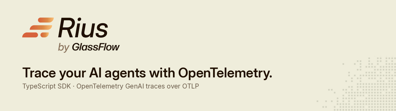 Rius by GlassFlow: trace your AI agents with OpenTelemetry