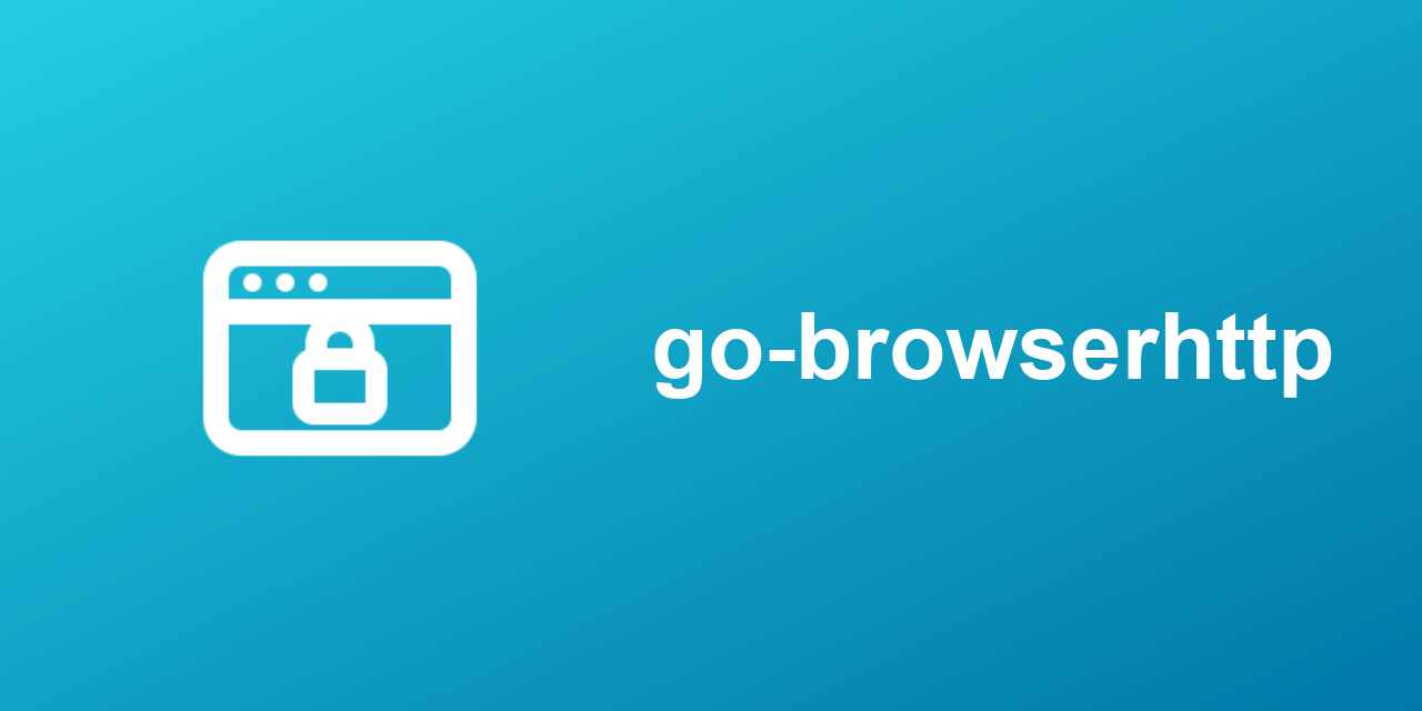 go-browserhttp/browserhttp