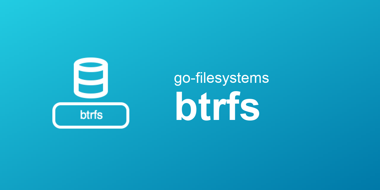 go-filesystems/btrfs
