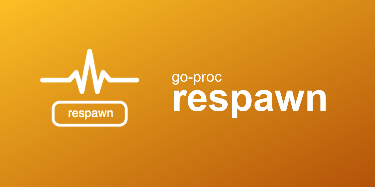go-proc/respawn