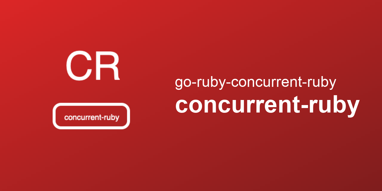 go-ruby-concurrent-ruby/concurrent-ruby