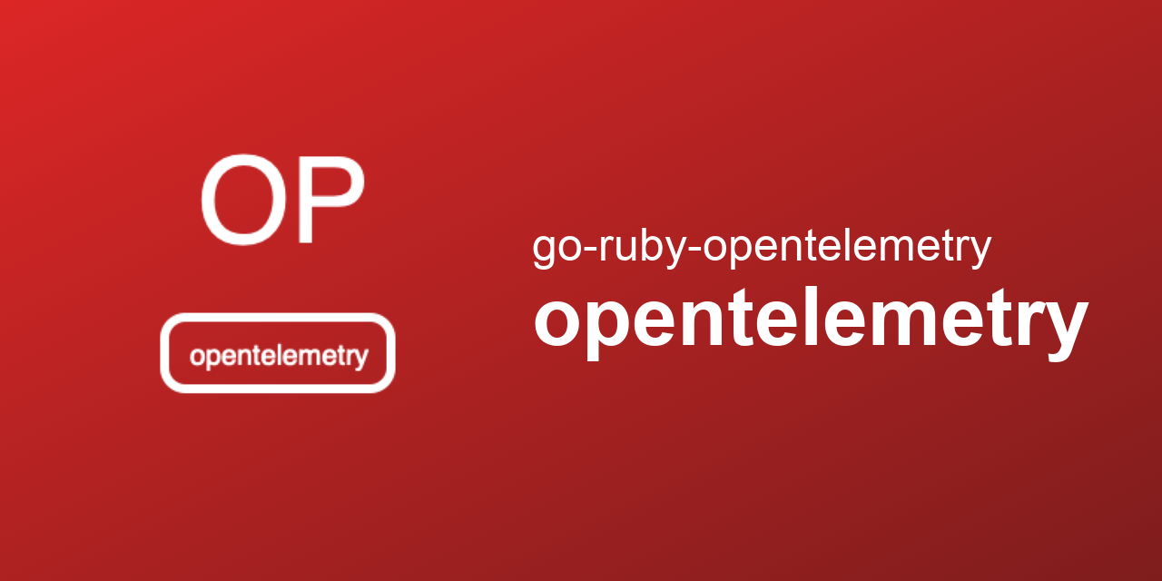 go-ruby-opentelemetry/opentelemetry