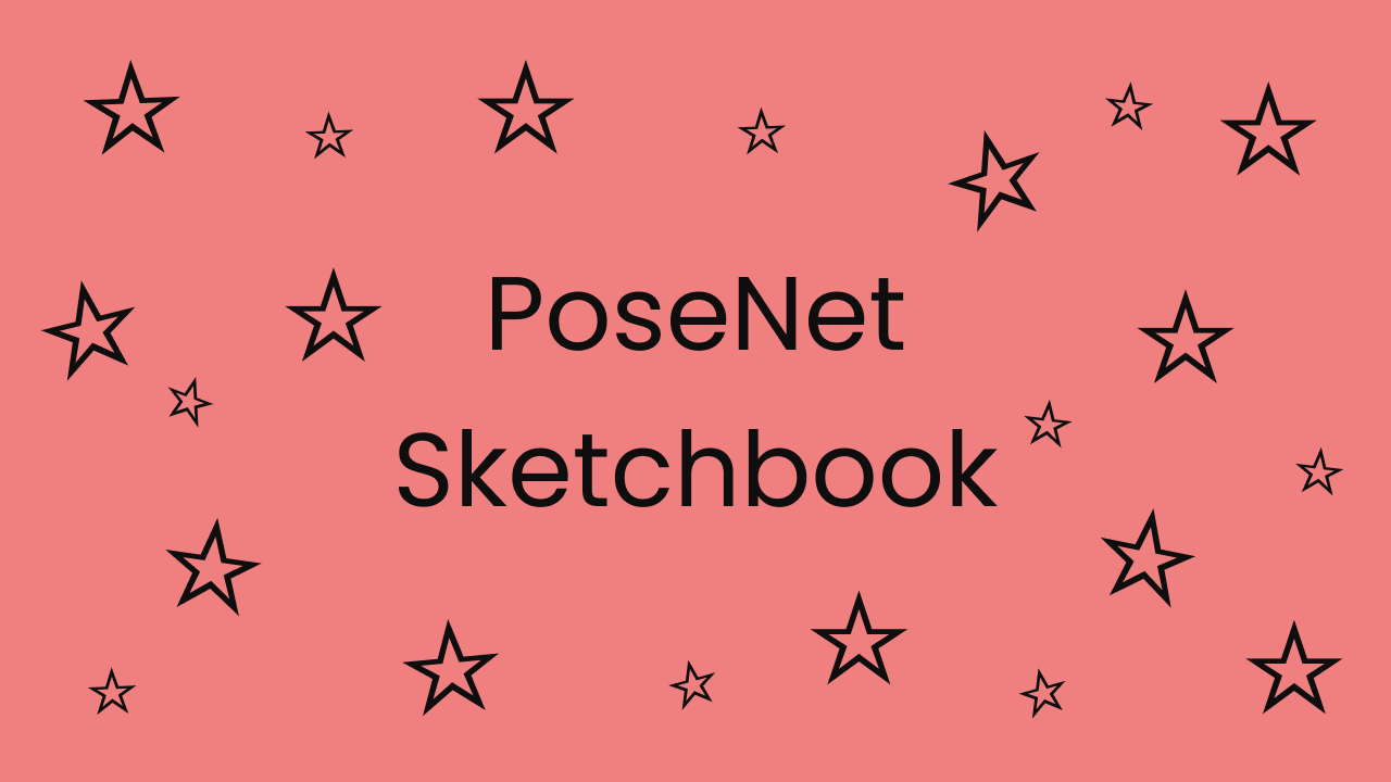 PoseNet Sketchbook
