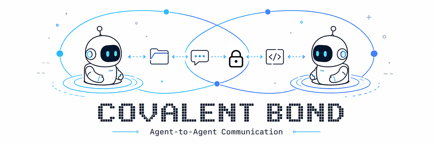 Covalent Bond: two agents sharing an encrypted channel