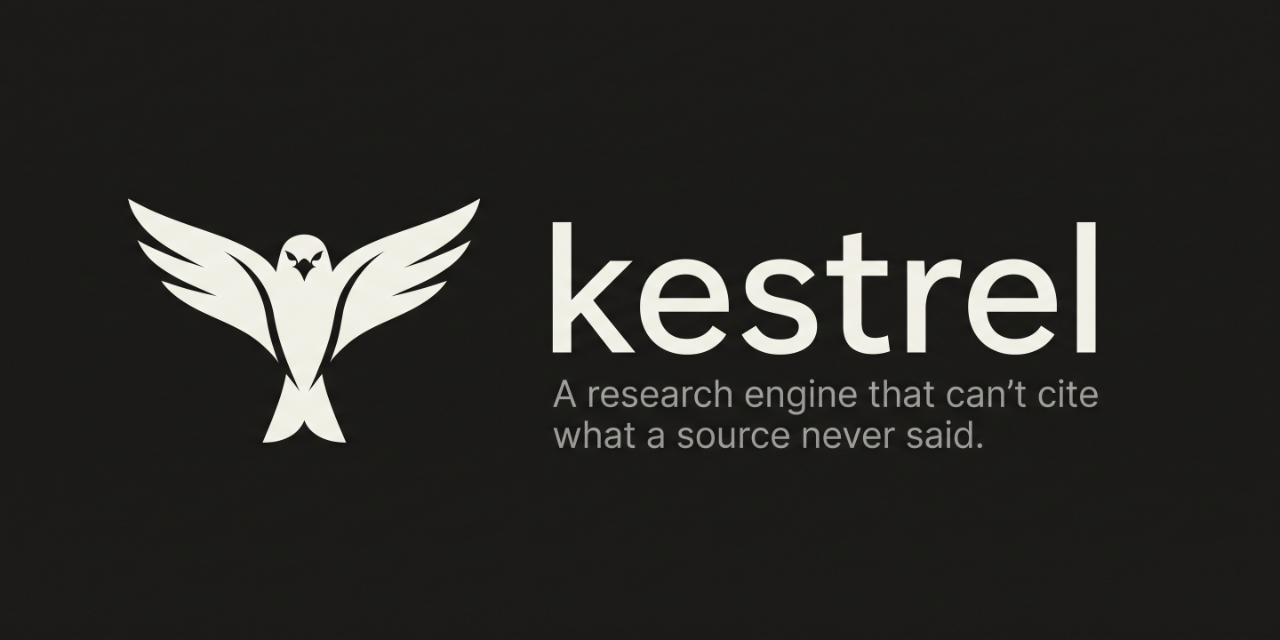 kestrel — a research engine that can't cite what a source never said