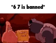 67-6-7-6-7-6-7-is-banned-spongebob-gif.webp