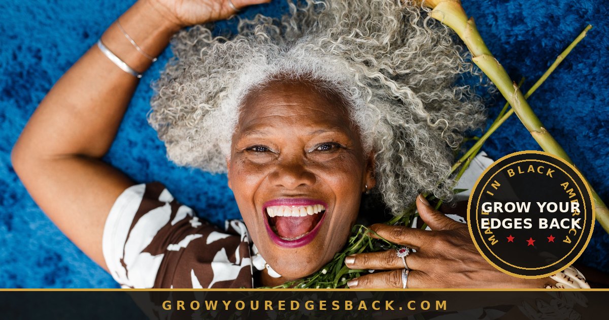 Black woman with natural gray curls, joyful and confident - Grow Your Edges Back