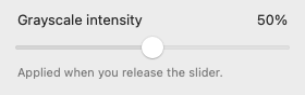 Native menu intensity slider while grayscale is enabled