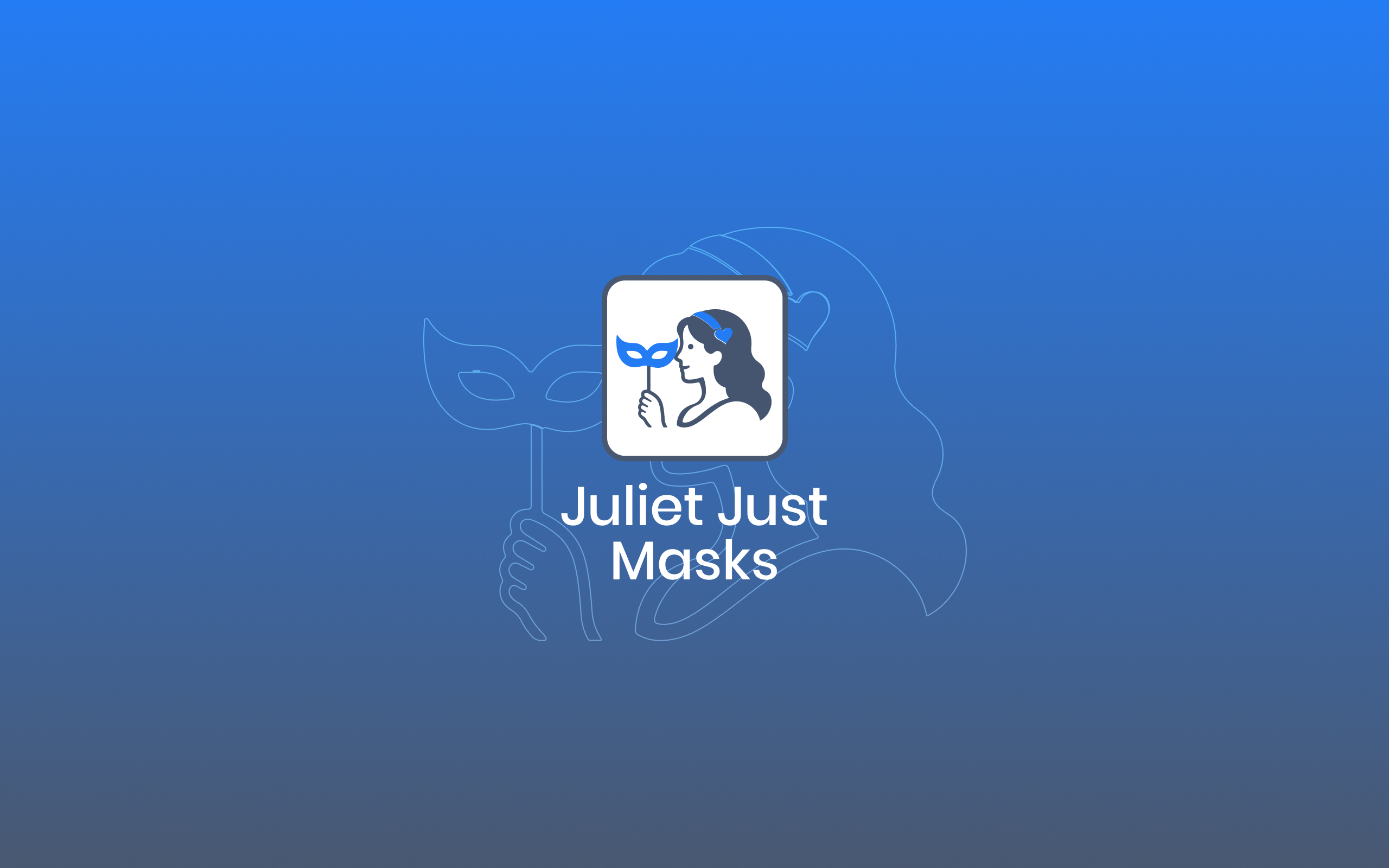 Juliet Just Masks