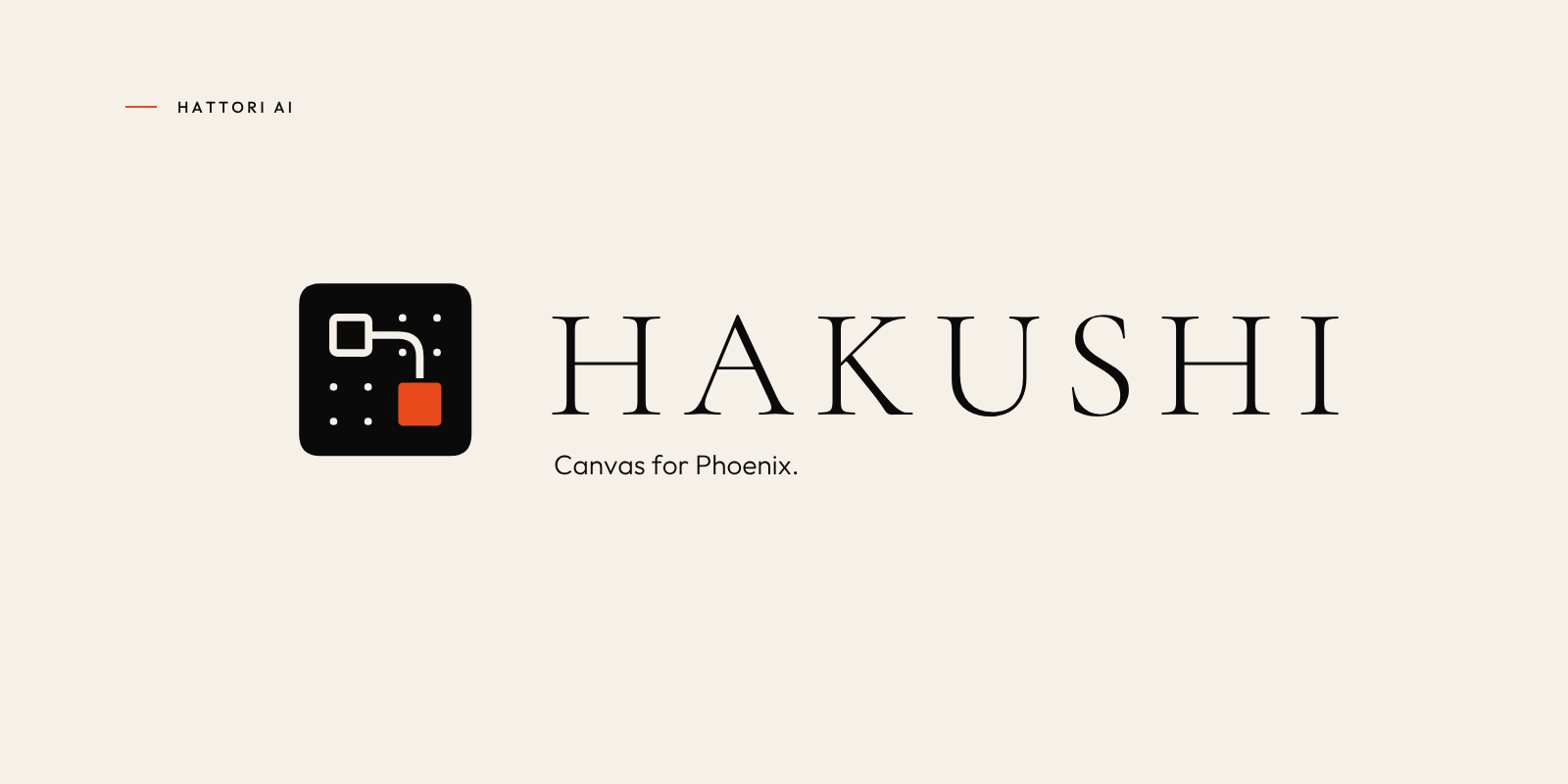 Hakushi — Canvas for Phoenix