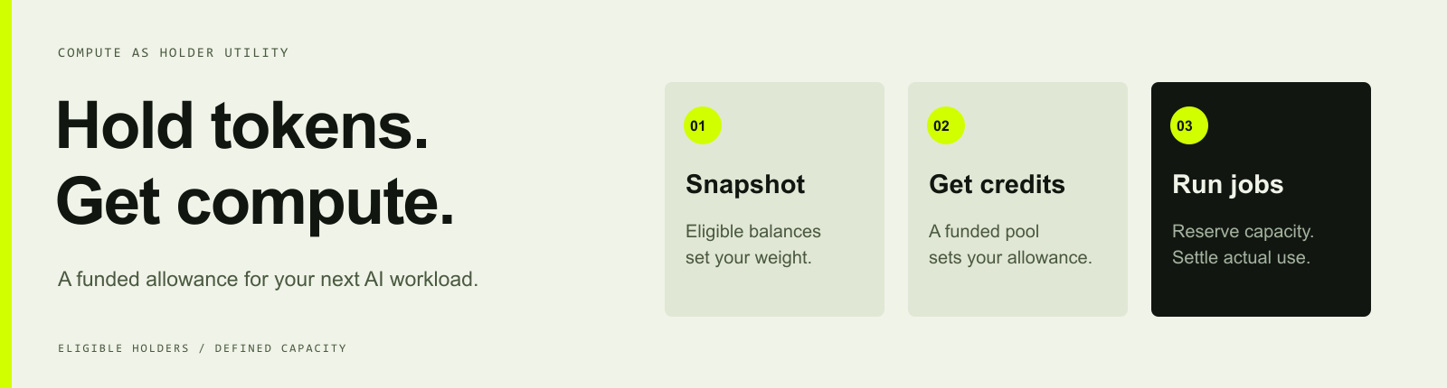 Hold tokens. Get compute. Snapshot, allocation, reservation and usage settlement.