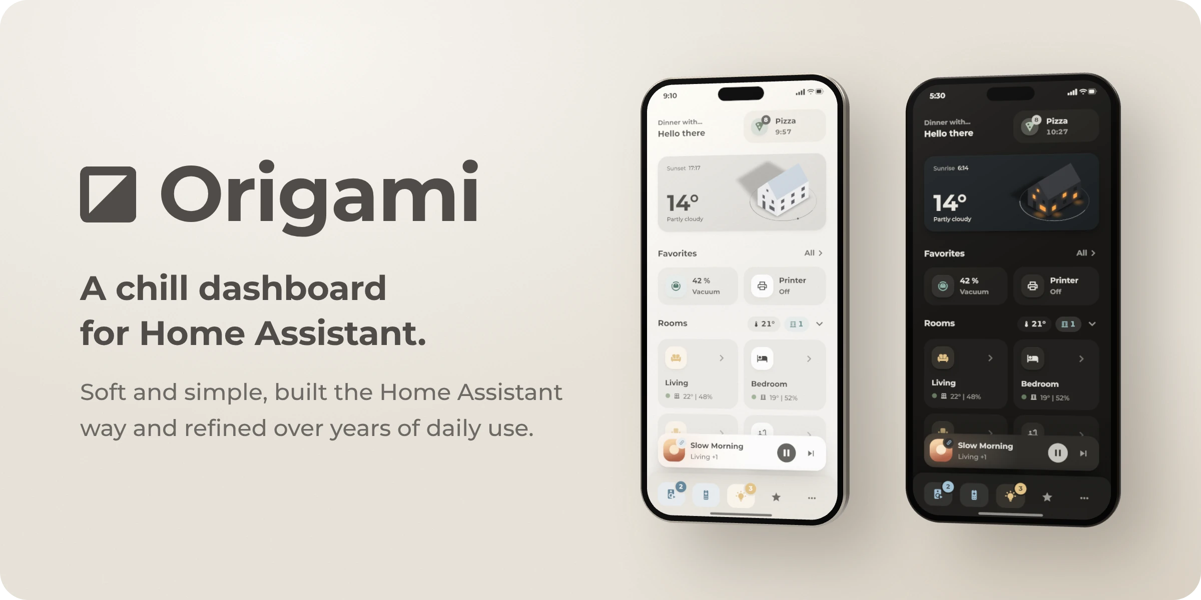 Origami, a chill dashboard for Home Assistant, on two phones in light and dark mode