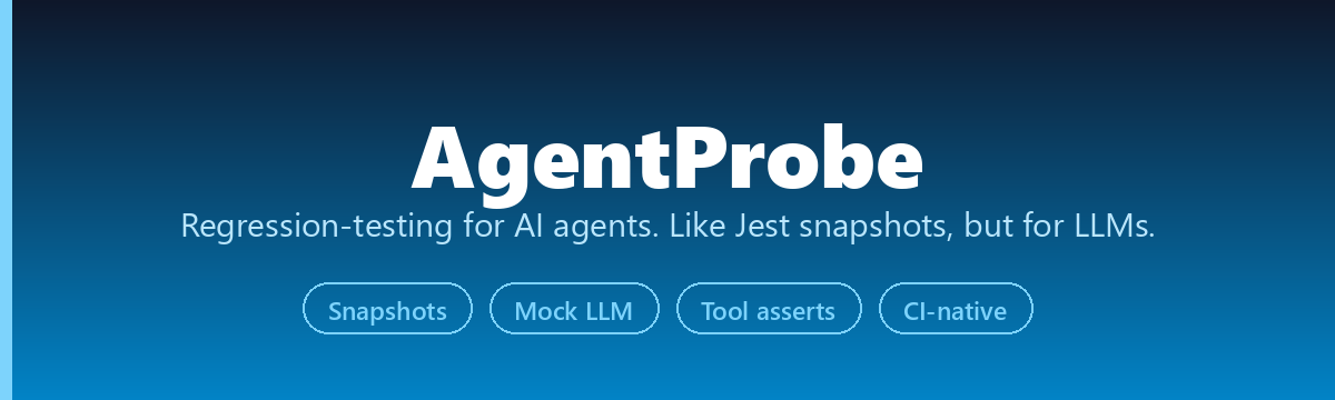 AgentProbe — regression-testing for AI agents