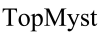 TopMyst