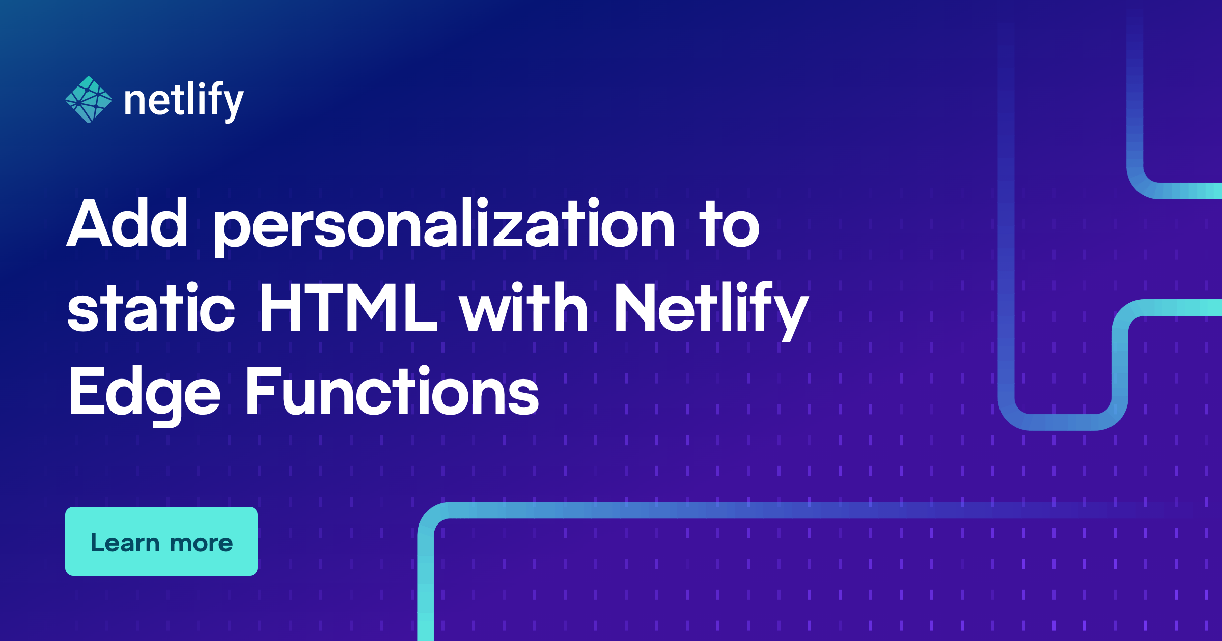 Add personalization to static HTML with Netlify Edge Functions