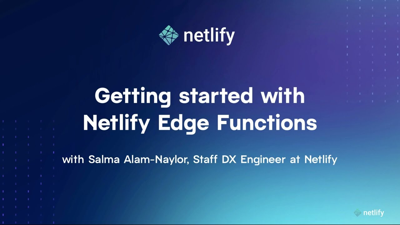 Getting started with Netlify Edge Functions video thumbnail