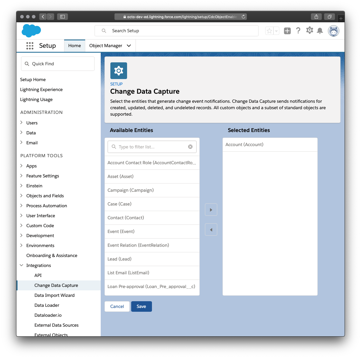 Navigate to Salesforce Setup, then Integrations, then Change Data Capture