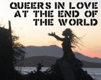 queers in love at the end of the world