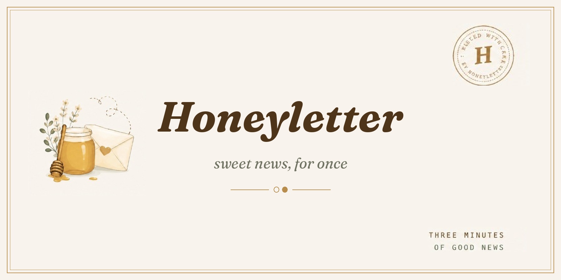 Honeyletter - sweet news, for once