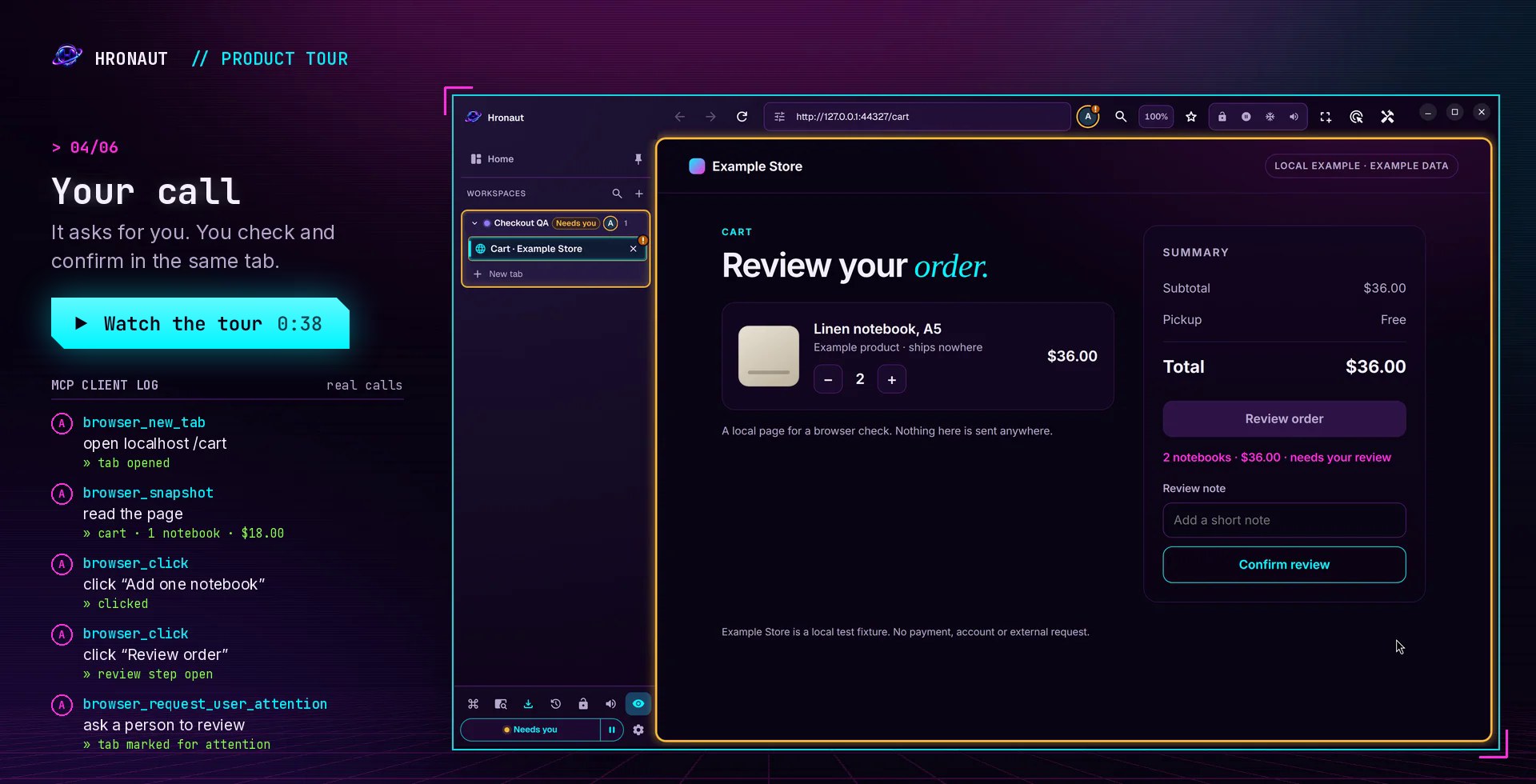 Watch the 38-second tour: an agent checks a local cart, asks you to confirm, and a second agent resumes the same workspace