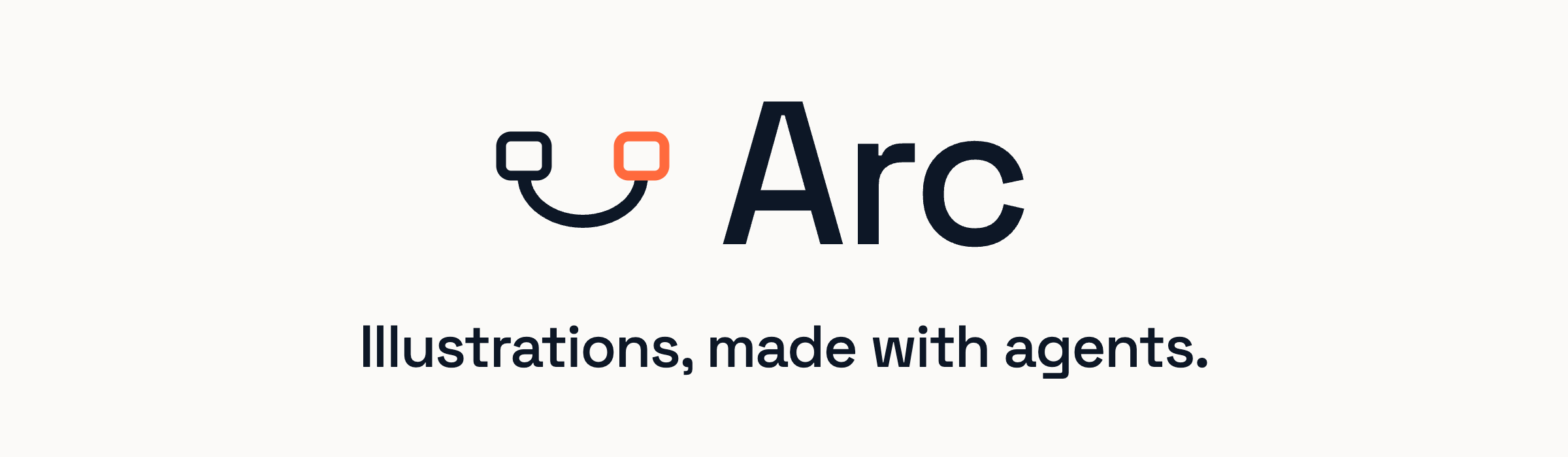 Arc — illustrations, made with agents. Two hollow rounded rectangular eyes and an upward-open smile sit beside the wordmark.