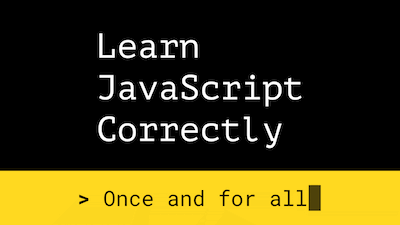 Learn JavaScrpt Correctly